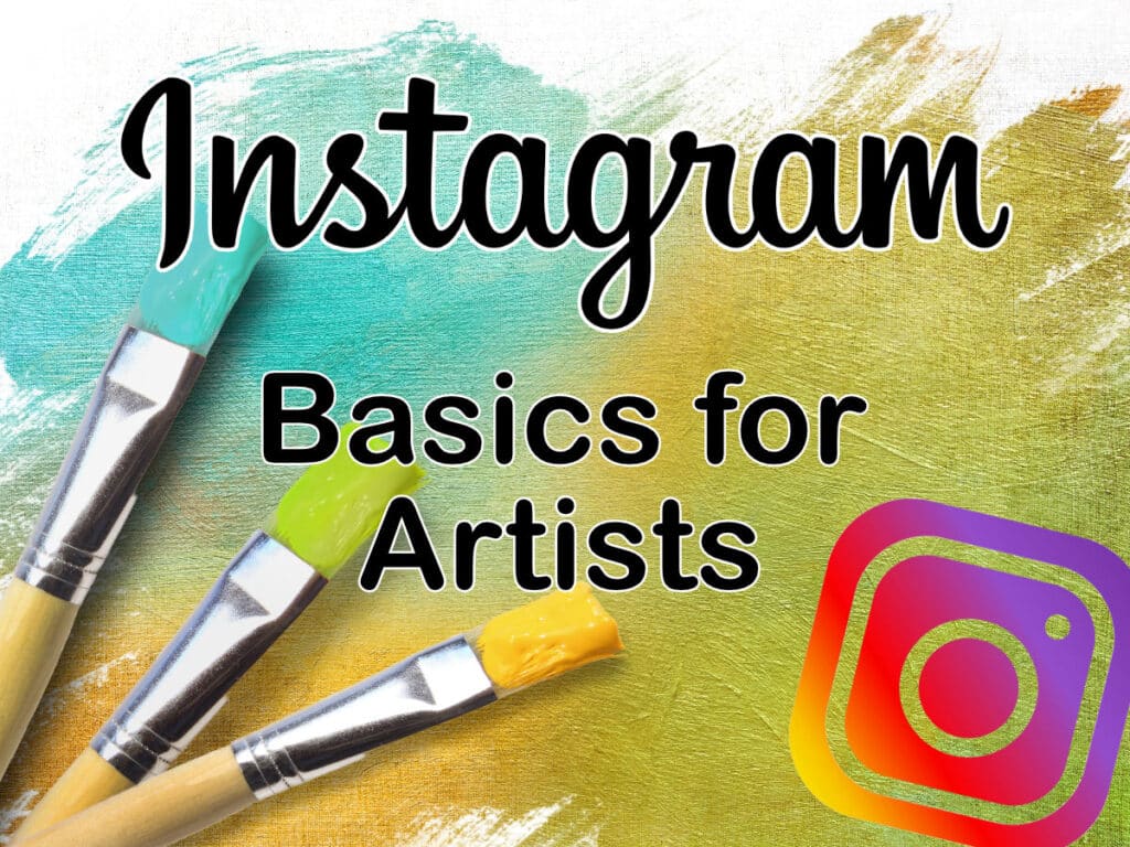 Instagram Basics for Artists