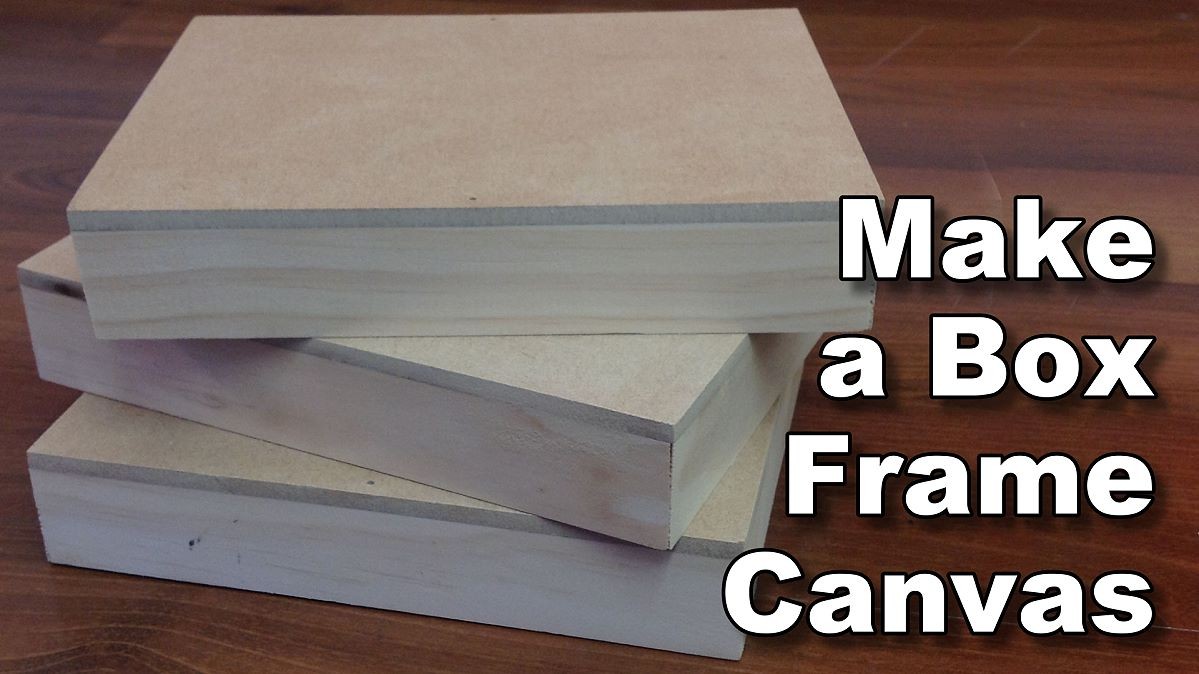 How To Make Your Own Box Framed Canvasses Online Art Lessons